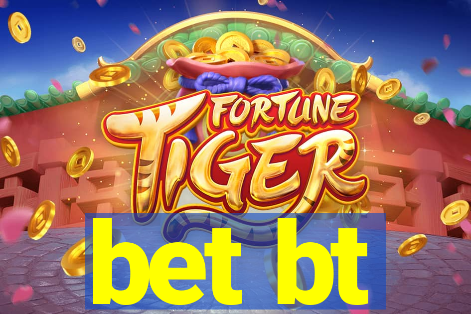 bet bt